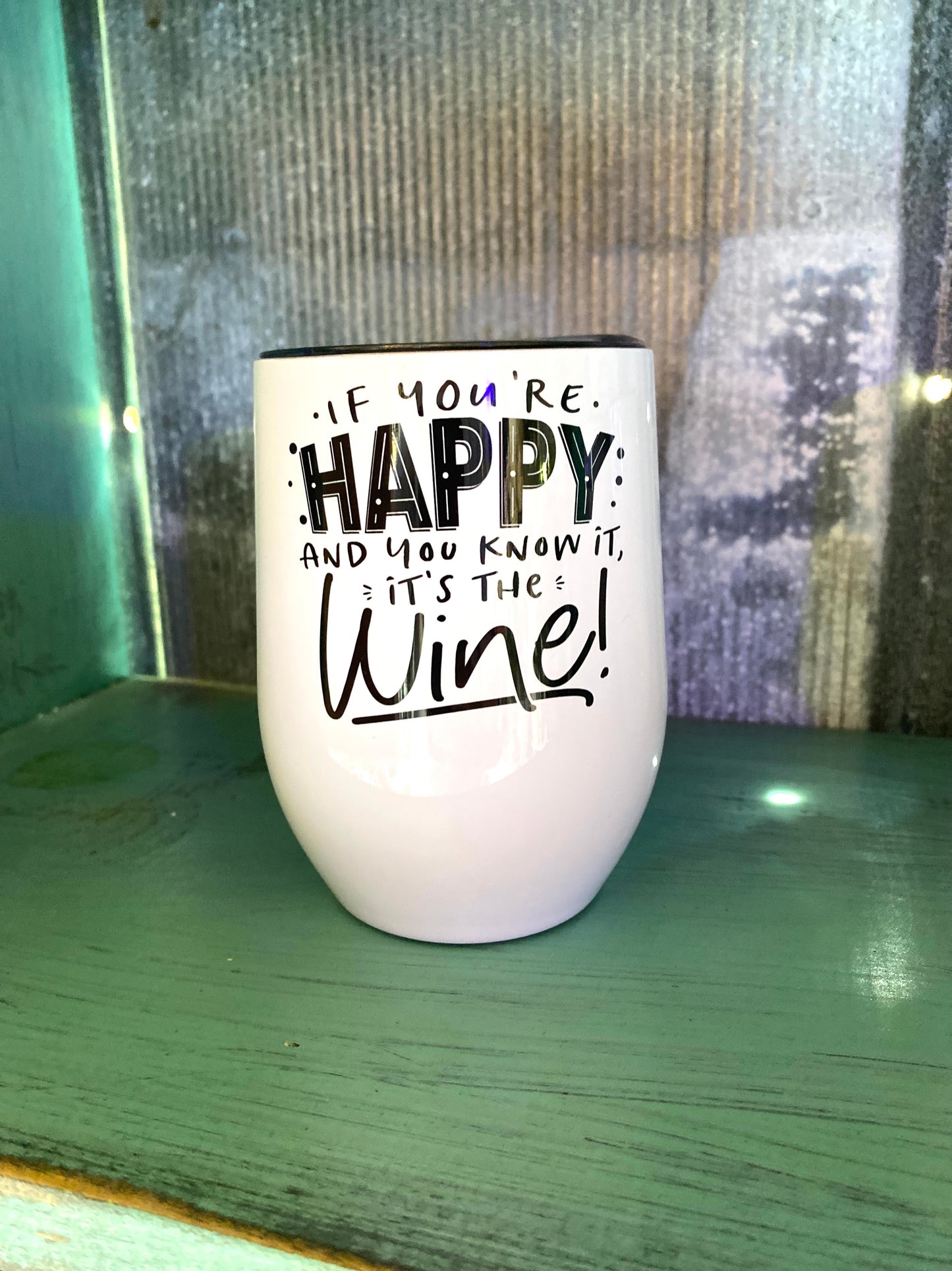If You’re Happy Wine Tumbler