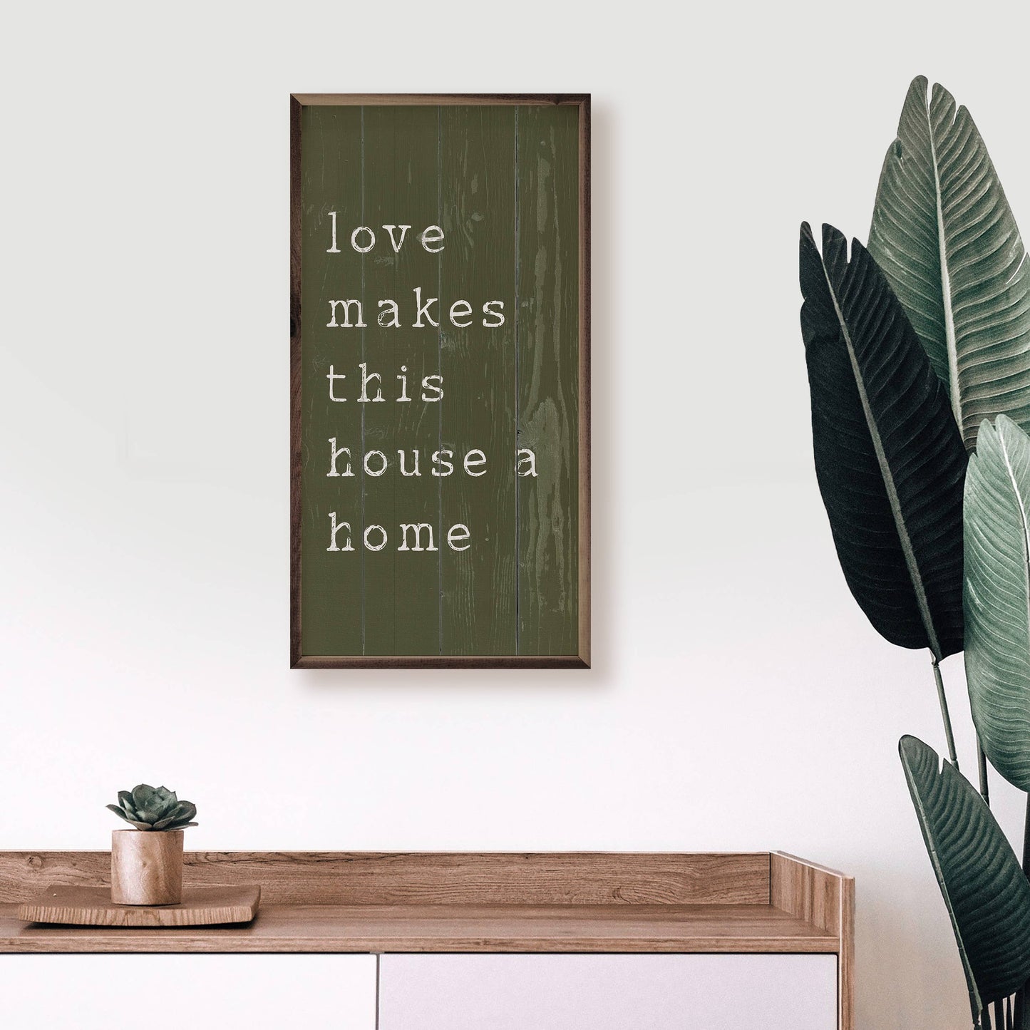 Love Makes This House A Home Green
