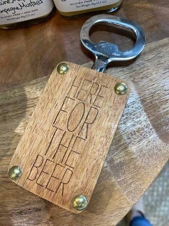 Here For The Beer bottle opener