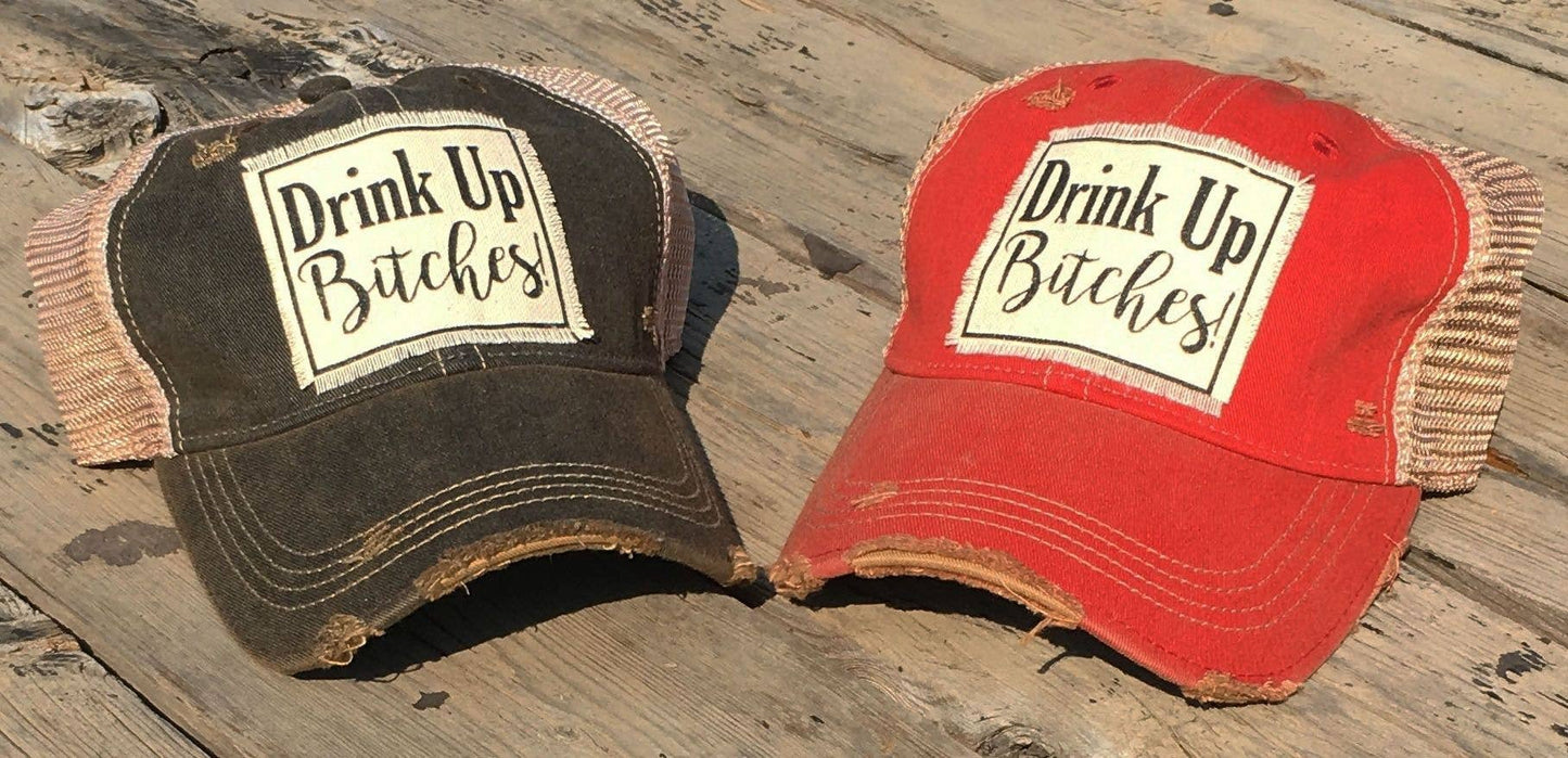 Drink Up Bitches Distressed Trucker Hat Baseball Cap