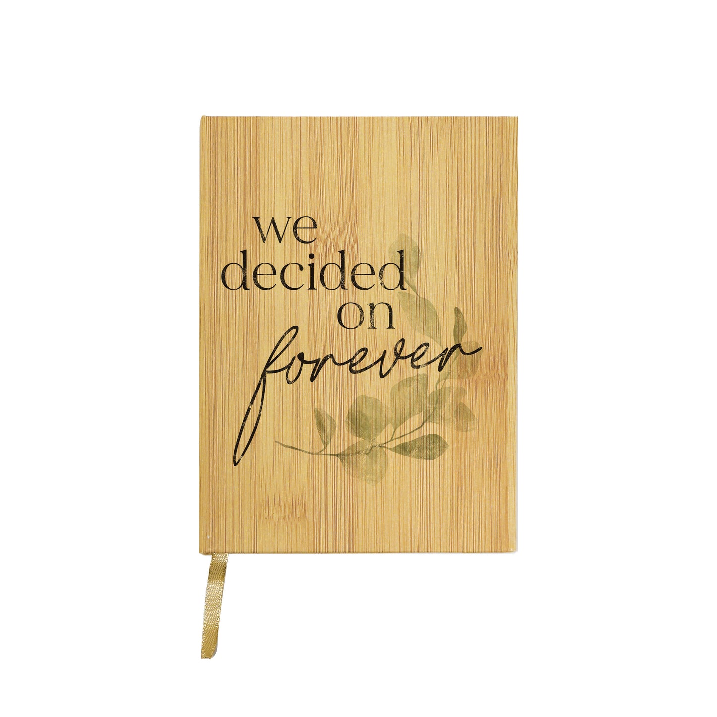 We Decided On Forever Greenery Journal