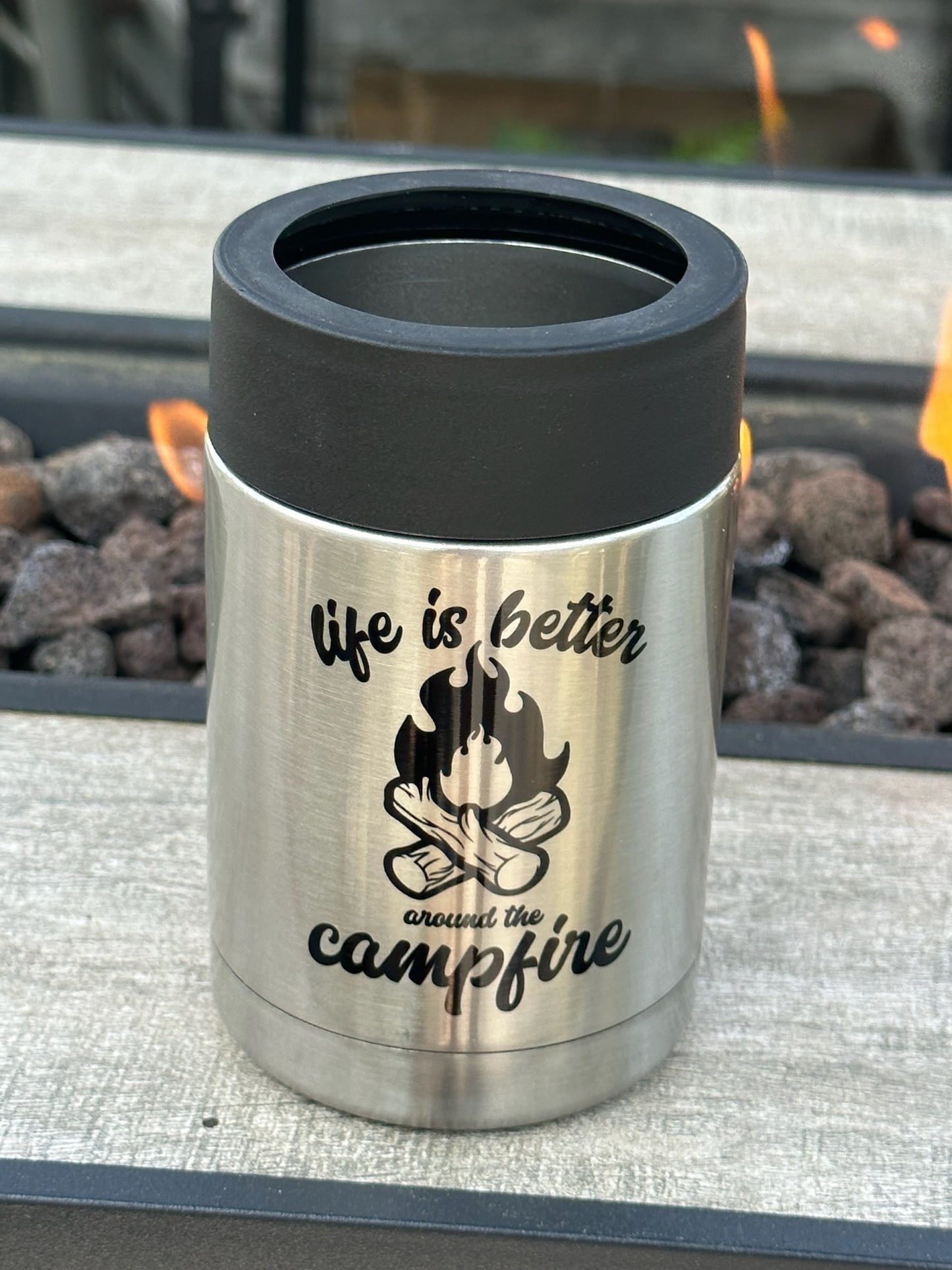 Life Is Better Around The Campfire-Can Insulator