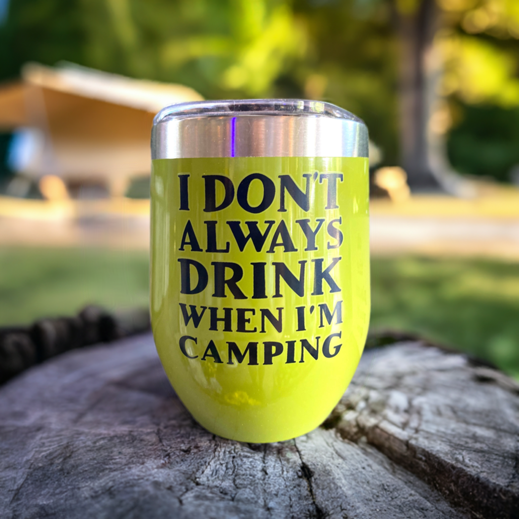 I Don’t Always Drink Wine Tumbler