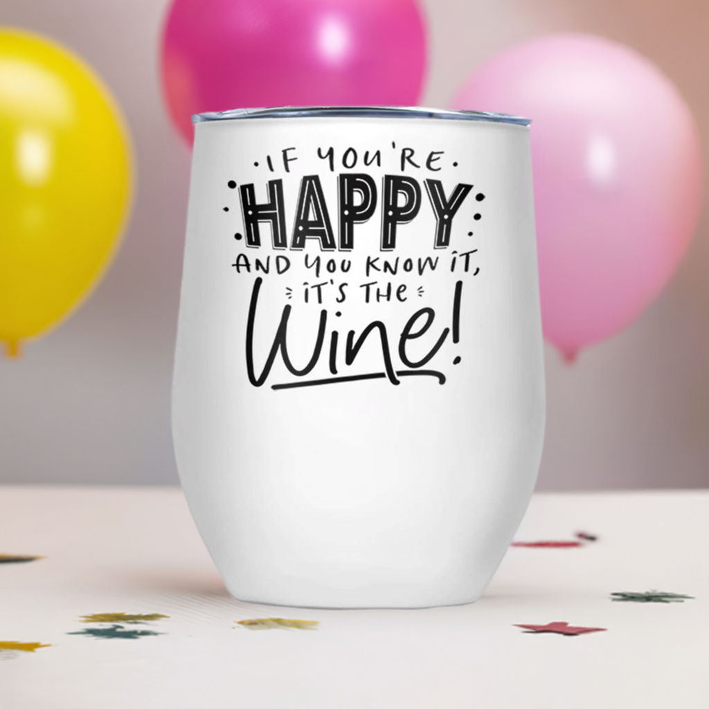 If You're Happy And You Know It | Thermal Wine Tumbler